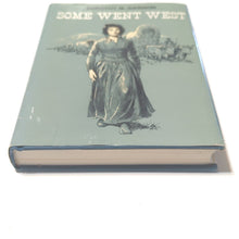 Load image into Gallery viewer, Some Went West Dorothy M Johnson Vintage Women Homesteading Settler History Book
