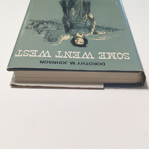 Some Went West Dorothy M Johnson Vintage Women Homesteading Settler History Book