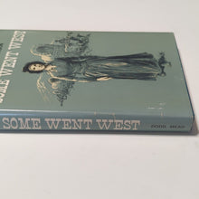 Load image into Gallery viewer, Some Went West Dorothy M Johnson Vintage Women Homesteading Settler History Book
