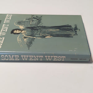 Some Went West Dorothy M Johnson Vintage Women Homesteading Settler History Book