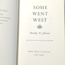 Load image into Gallery viewer, Some Went West Dorothy M Johnson Vintage Women Homesteading Settler History Book
