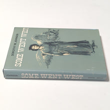 Load image into Gallery viewer, Some Went West Dorothy M Johnson Vintage Women Homesteading Settler History Book
