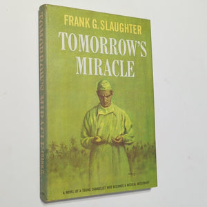 Tomorrow's Miracle By Frank G. Slaughter Vintage Christian Missionary Novel Book