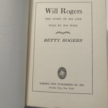 Load image into Gallery viewer, Will Rogers Biography Story by His Wife Betty Rogers Vintage Book Life And Times
