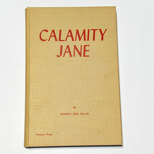 Calamity Jane Biography Roberta Beed Sollid Vintage Old West Western Press Book