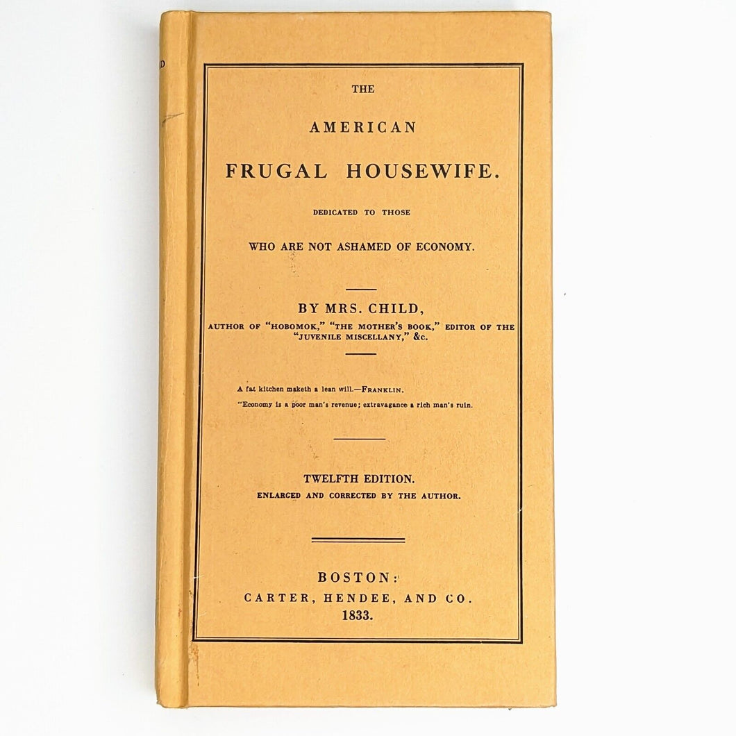 The American Frugal Housewife By Mrs. Child Facsimile 1833 Hardcover Cookbook BK