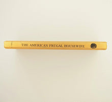 Load image into Gallery viewer, The American Frugal Housewife By Mrs. Child Facsimile 1833 Hardcover Cookbook BK
