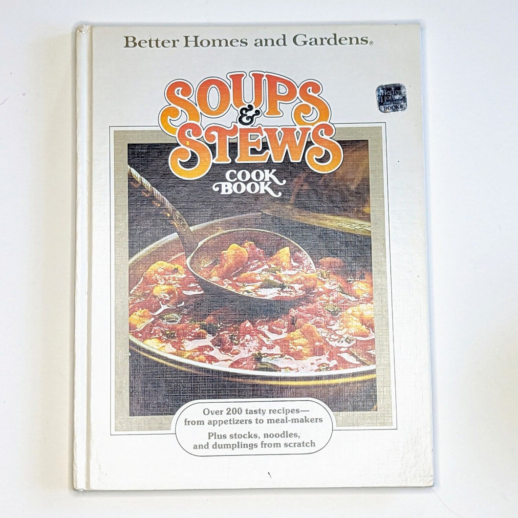 Vintage 1978 Better Homes and Gardens Soups and Stews Recipes Hardcover Cookbook