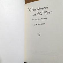Load image into Gallery viewer, Tomahawks And Old Lace Tales Of Western New York State History By Arch Merrill
