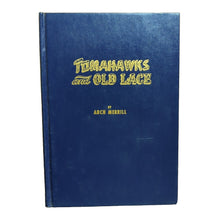 Load image into Gallery viewer, Tomahawks And Old Lace Tales Of Western New York State History By Arch Merrill
