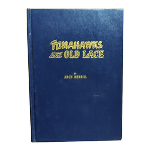 Tomahawks And Old Lace Tales Of Western New York State History By Arch Merrill