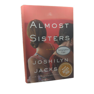 The Almost Sisters Novel by Joshilyn Jackson SIGNED 1st First Edition Hardcover