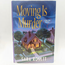 Load image into Gallery viewer, Moving Is Murder Sarah Sara Rosett SIGNED 1st Edition Hardcover Mystery Novel
