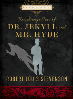 The Strange Case of Dr. Jekyll and Mr. Hyde by Robert Louis Stevenson Hardcover
