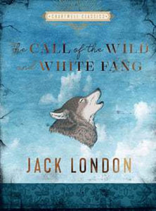 The Call of the Wild and White Fang by Jack London Hardcover Classic Literature