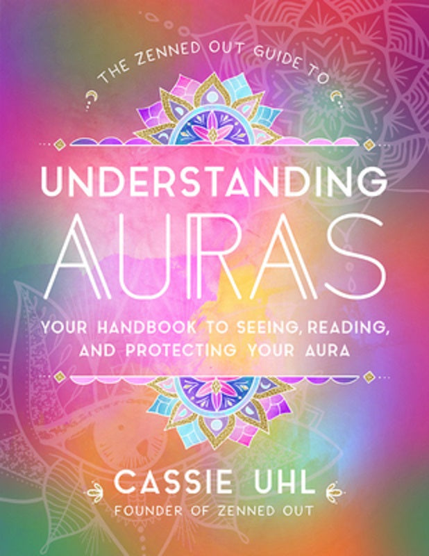 The Zenned Out Guide to Understanding Auras Reading Seeing Reading Guide book