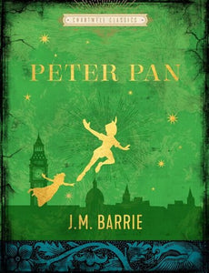 Peter Pan by JM J.M. Barrie Childrens Classic Literature Hardcover Hardback