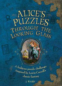 Alice In Wonderland Through the Looking Glass Logic Mind Puzzle Challenge Book