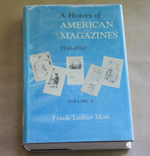 Load image into Gallery viewer, A History of American Magazines 1741-1850 Volume 1 by Frank Luther Mott Book

