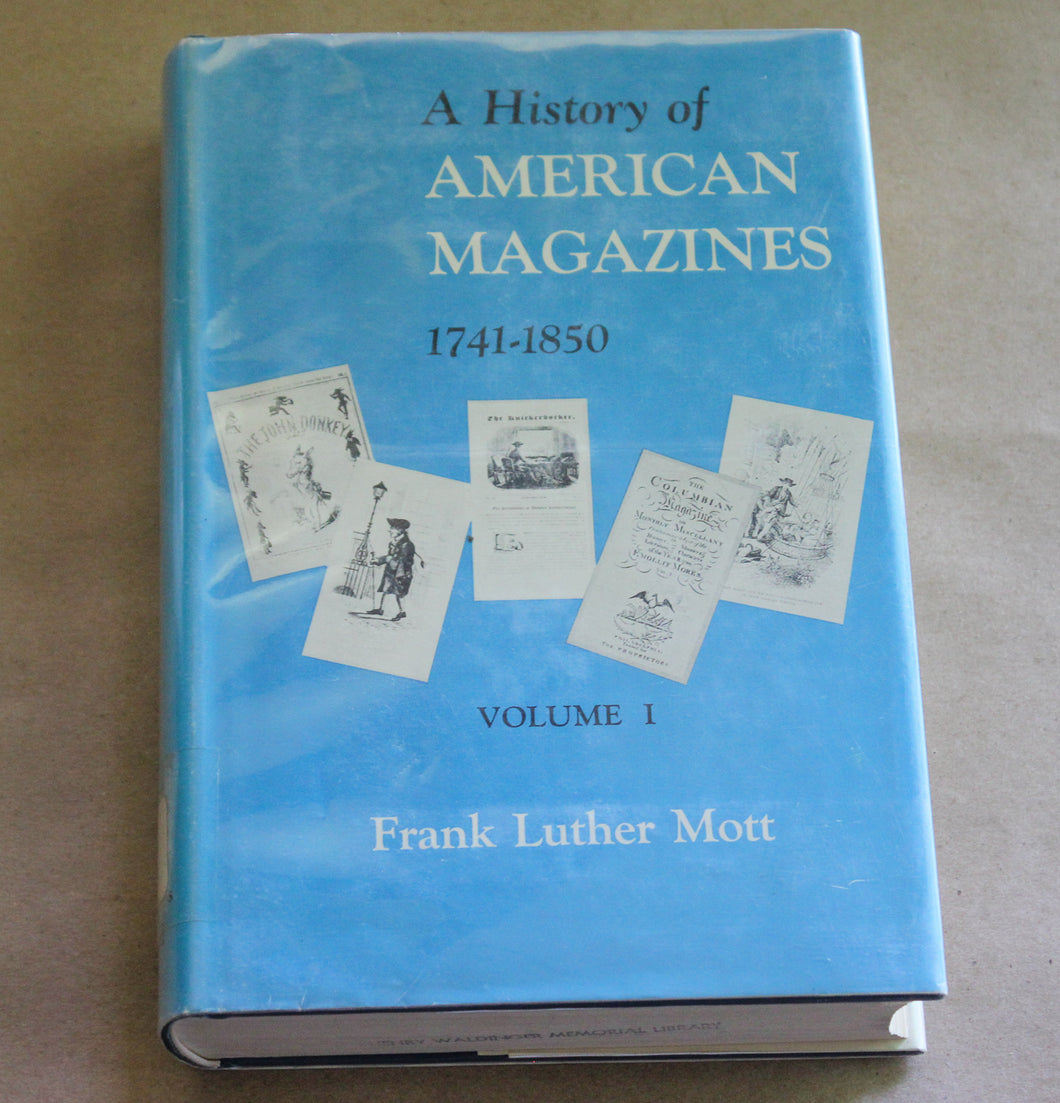 A History of American Magazines 1741-1850 Volume 1 by Frank Luther Mott Book
