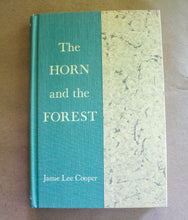 Load image into Gallery viewer, The Horn and the Forest by Jamie Lee Cooper 1st ED Indiana Historical Fiction BK
