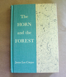 The Horn and the Forest by Jamie Lee Cooper 1st ED Indiana Historical Fiction BK