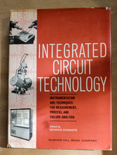 Load image into Gallery viewer, Integrated Circuit Technology Old School Antique Vintage Electronics Book 1967
