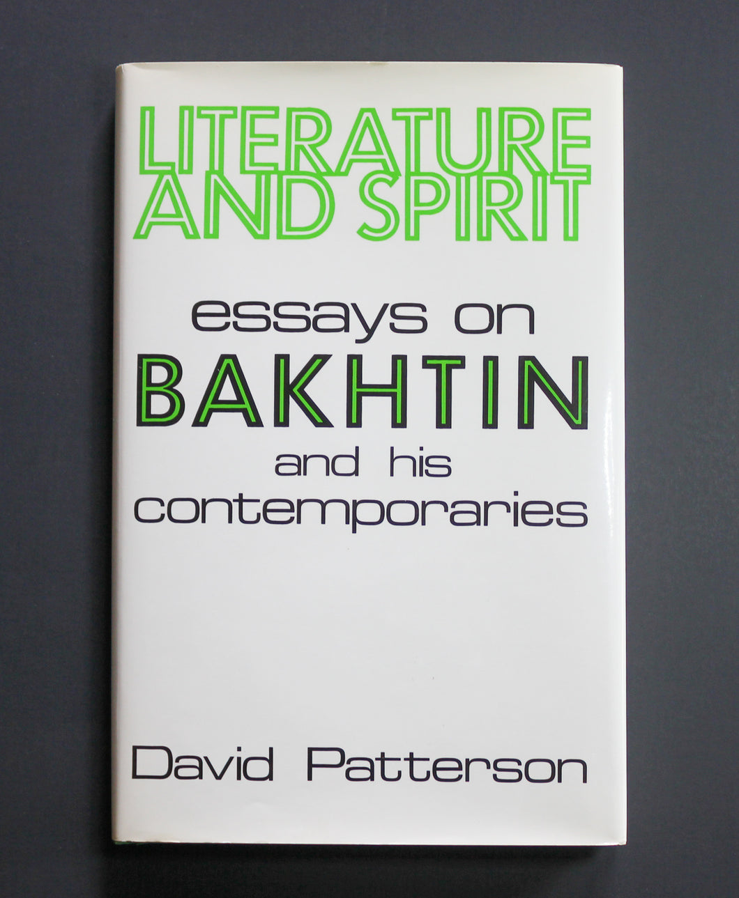 Literature and Spirit Essays on Mikhail Bakhtin by David Patterson SIGNED Book