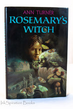 Load image into Gallery viewer, Rosemary&#39;s Witch by Ann Turner Signed First Edition Hardcover Book 1991 DJ Fine
