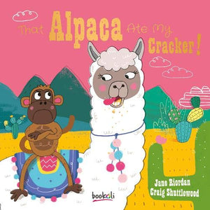 That Alpaca Ate My Cracker! Picture Padded Book by Jane Riordan
