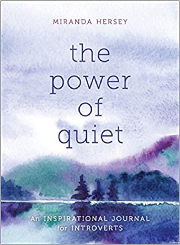The Power of Quiet Inspirational Journal With Prompts For Introverts Women Men