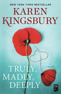Truly, Madly, Deeply Novel by Karen Kingsbury Paperback The Baxter Family Series