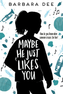 Maybe He Just Likes You by Barbara Dee (2020, Trade Paperback) Novel Book