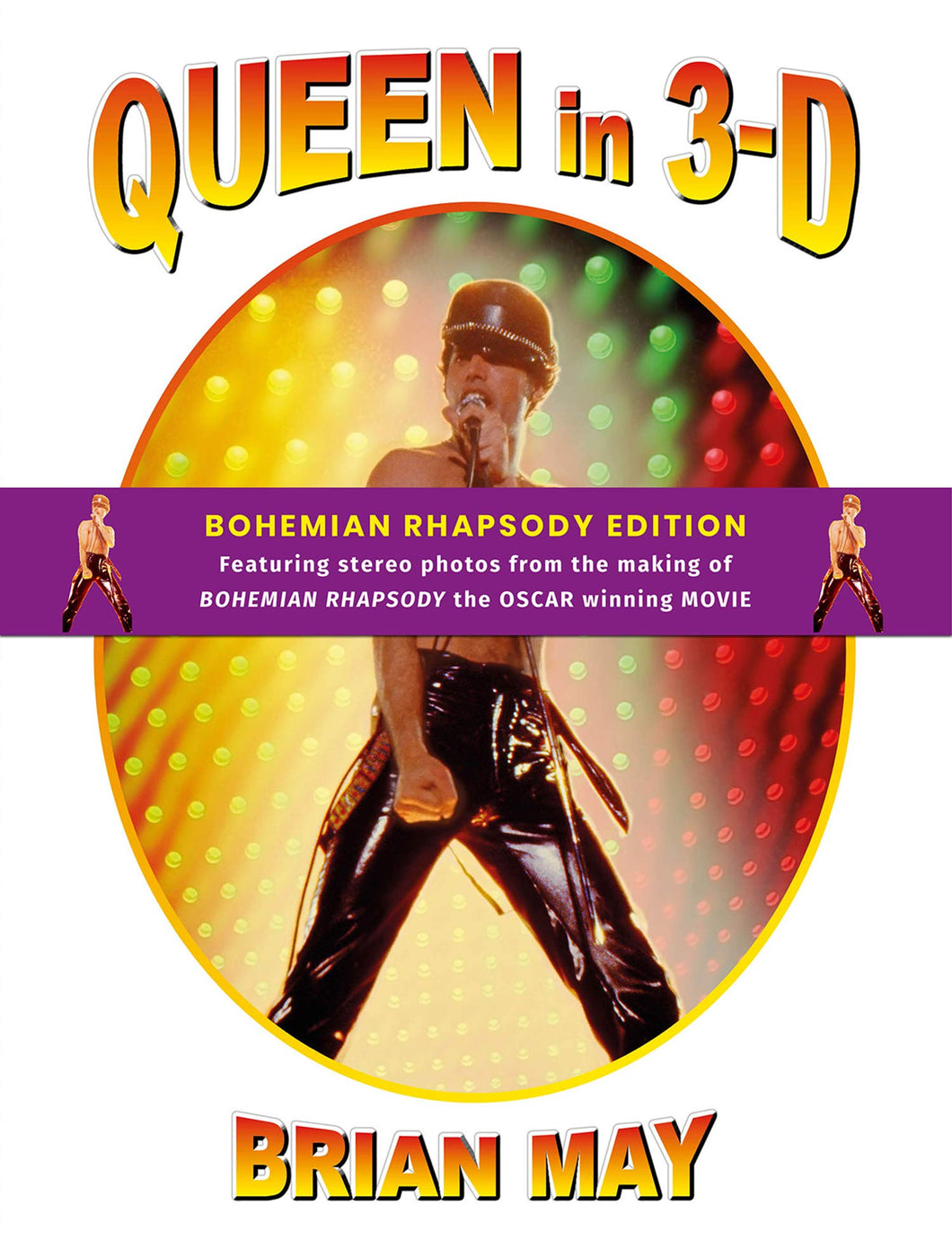 Queen Band Photos Photography Book in 3-D Bohemian Rhapsody Edition by Brian May