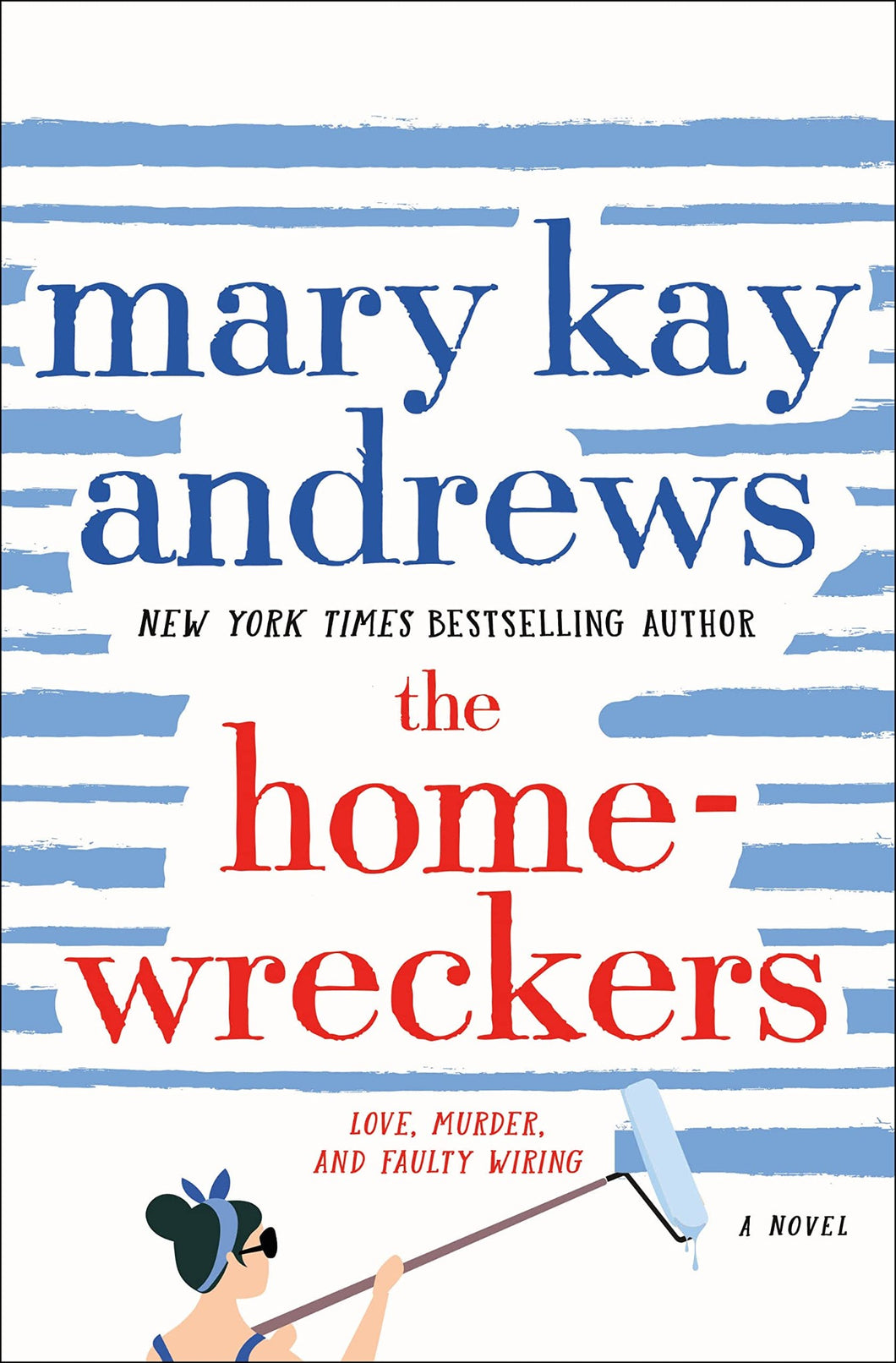 The Homewreckers : A Novel by Mary Kay Andrews (2022, Hardcover) Hardback Book