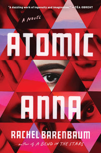 Atomic Anna by Rachel Barenbaum (2022, Hardcover) Hardback Book Novel