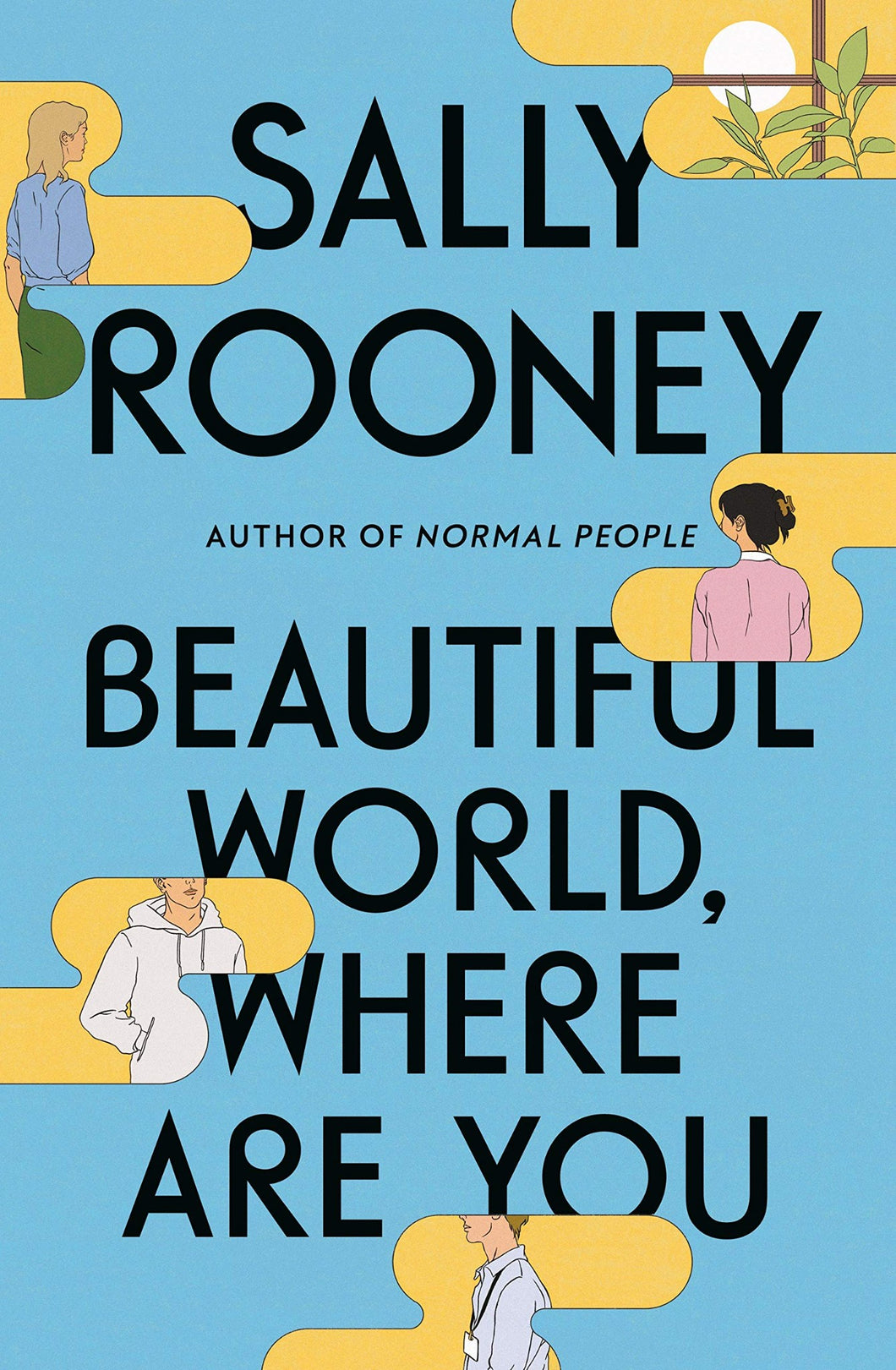 Beautiful World, Where Are You : A Novel by Sally Rooney Hardcover Hardback Book