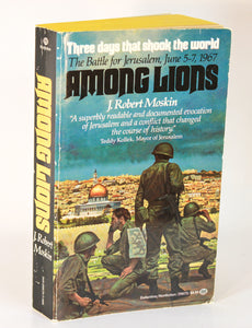 Among Lions The Battle for Jerusalem by J. Robert Moskin 1st First Edition Thus