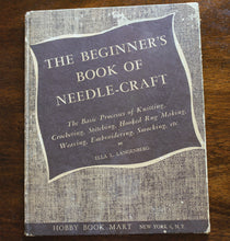 Load image into Gallery viewer, Vintage The Beginner&#39;s Book of Needlecraft Needle Craft Ella L. Langenberg 1948
