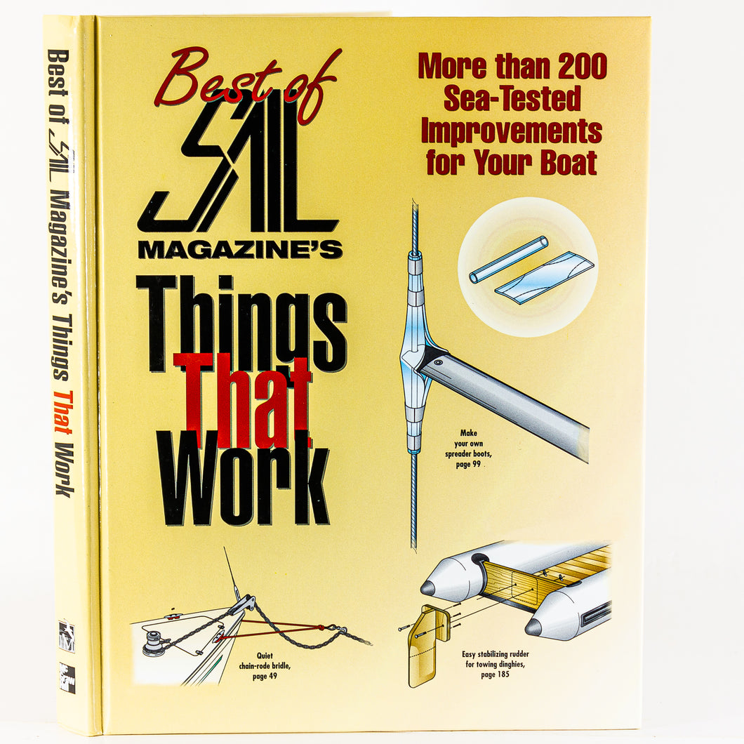 The Best of SAIL Magazine Things That Work Boat Improvements Upgrades Guide Book