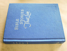 Load image into Gallery viewer, Vintage Bible Stories That Live Illustrated Book by Patricia S. Martin 1966

