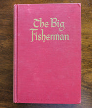 Load image into Gallery viewer, The Big Fisherman by Lloyd C. Douglas Christian Historical Fiction Life of Peter
