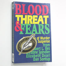 Load image into Gallery viewer, Blood Threat and Fears by Dan Sontup SIGNED Mystery Short Story Collection Book
