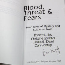 Load image into Gallery viewer, Blood Threat and Fears by Dan Sontup SIGNED Mystery Short Story Collection Book
