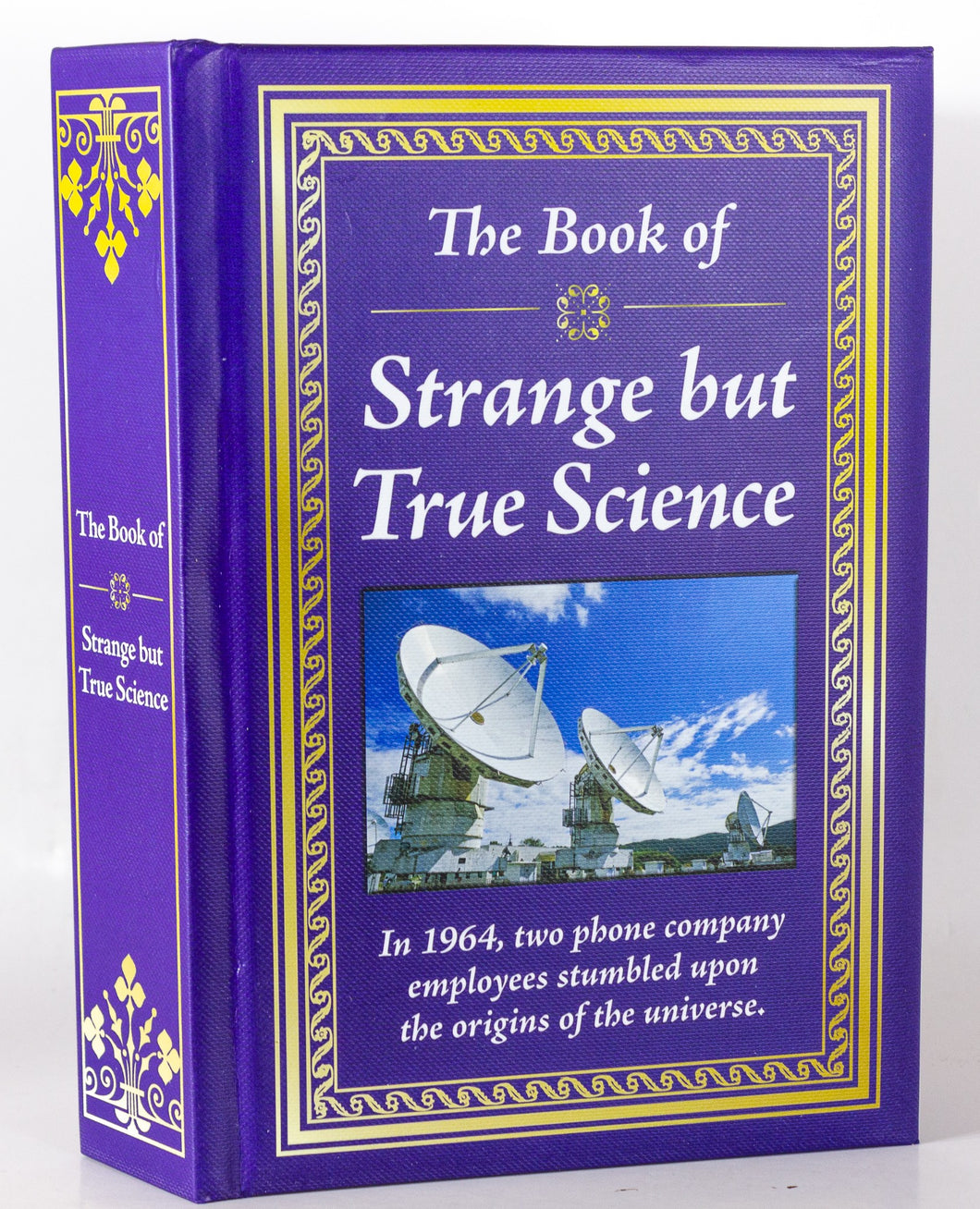 The Book of Strange but True Weird Science First 1st Edition Unusual Knowledge