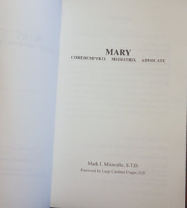 Catholic Book On Mary Coredemptrix, Mediatrix and Advocate Mark I. Miravalle