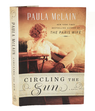 Load image into Gallery viewer, Circling the Sun by Paula McLain Beryl Markham Historical Fiction Biography Book
