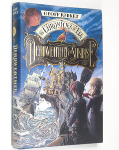 Deadweather and Sunrise Chronicles of Egg Series 1 by Geoff Rodkey 1st Edition