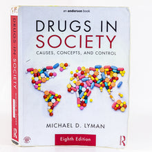 Load image into Gallery viewer, Drugs in Society Causes Concepts and Control 8th Eighth Edition Textbook Book
