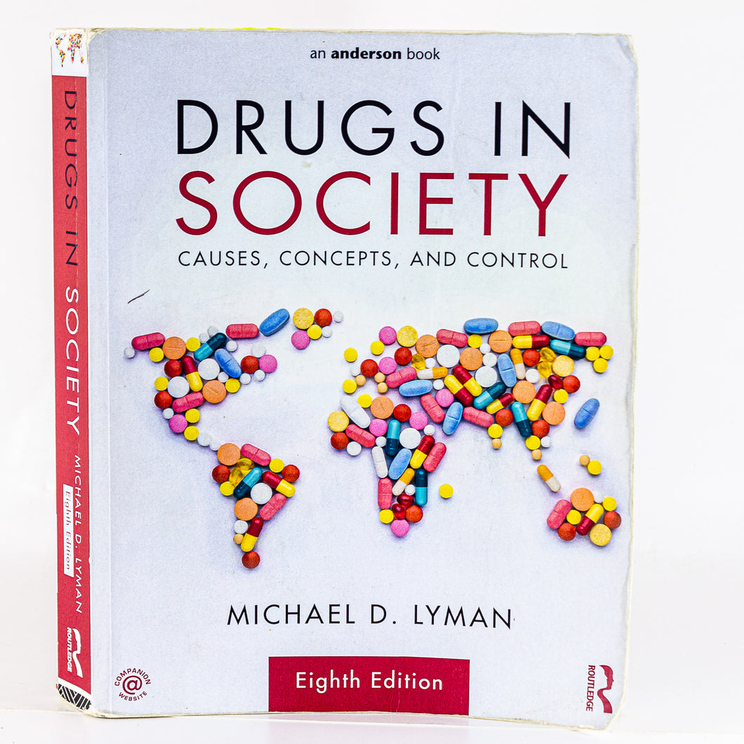 Drugs in Society Causes Concepts and Control 8th Eighth Edition Textbook Book